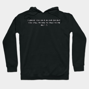 Done With Past Relationships Hoodie
